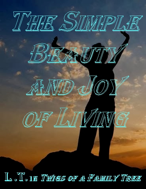 The simple beauty and joy of living #Beauty #Joy #Recovery